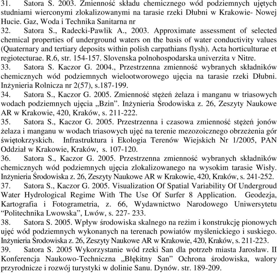 Approximate assessment of selected chemical properties of underground waters on the basis of water conductivity values (Quaternary and tertiary deposits within polish carpathians flysh).