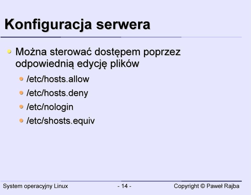 plików /etc/hosts.allow /etc/hosts.