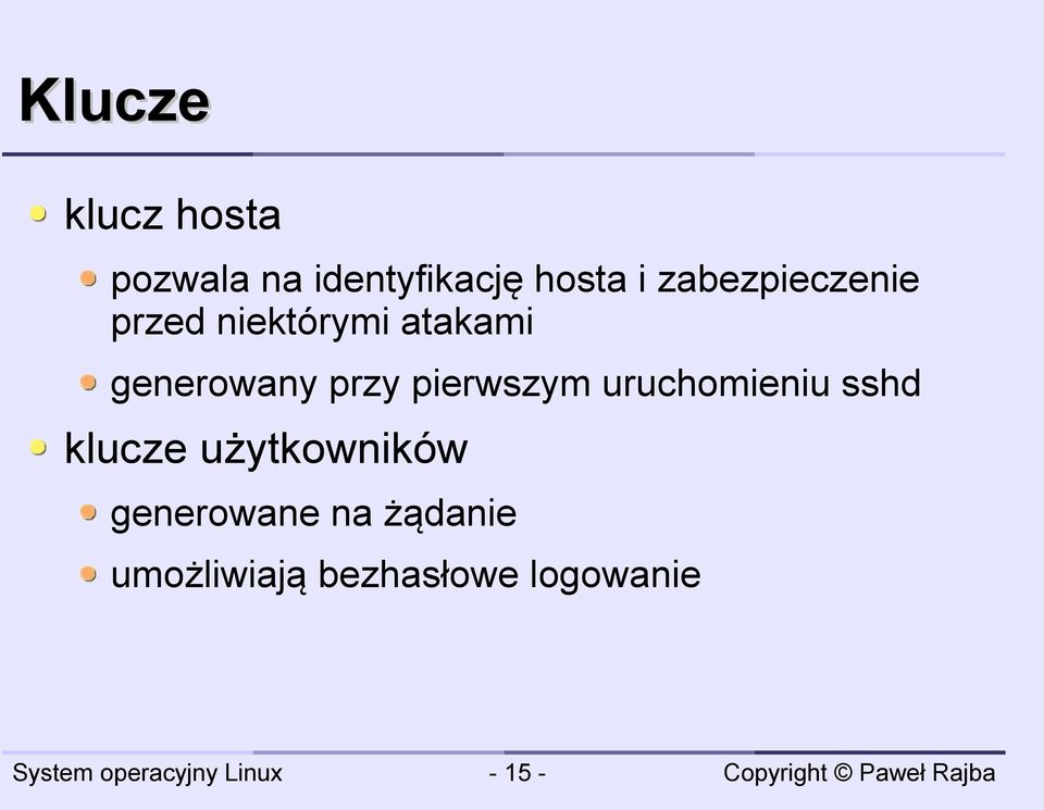 przy pierwszym uruchomieniu sshd klucze użytkowników