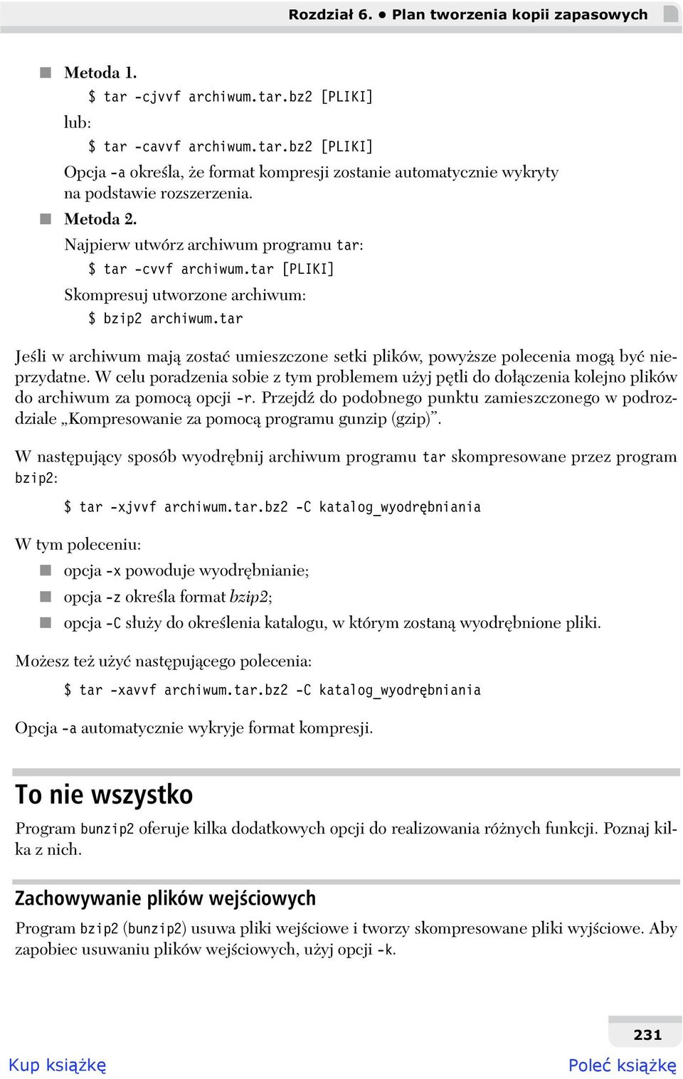 tar Je li w archiwum maj zosta umieszczone setki plików, powy sze polecenia mog by nieprzydatne.