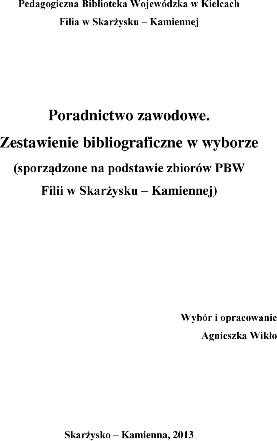 Zestawienie bibliograficzne w wyborze (sporządzone na podstawie