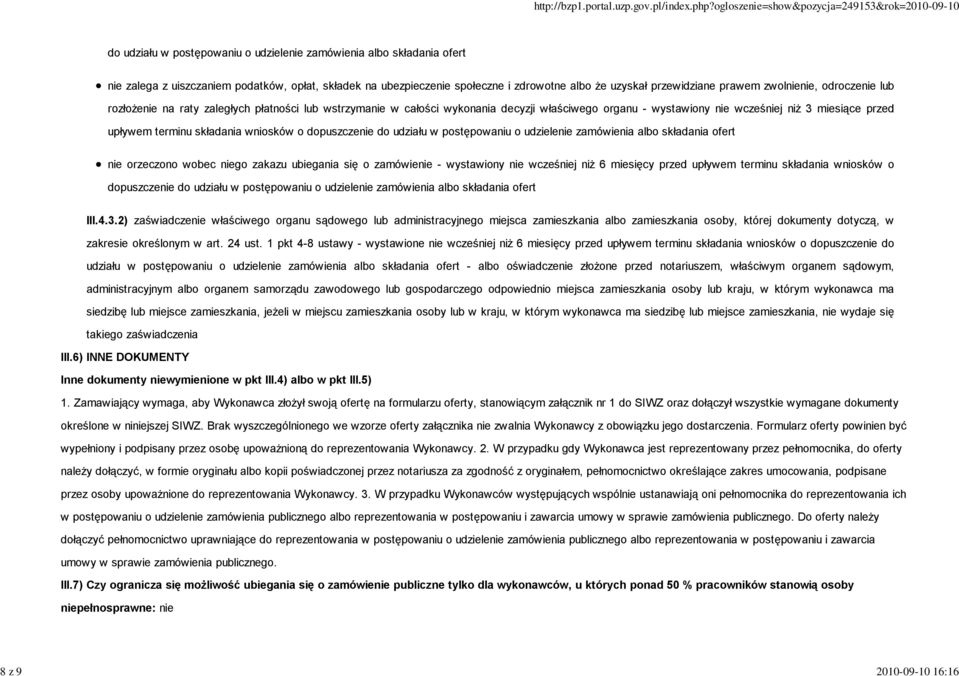 upływem terminu składania wniosków o dopuszczenie do udziału w postępowaniu o udzielenie zamówienia albo składania ofert nie orzeczono wobec niego zakazu ubiegania się o zamówienie - wystawiony nie