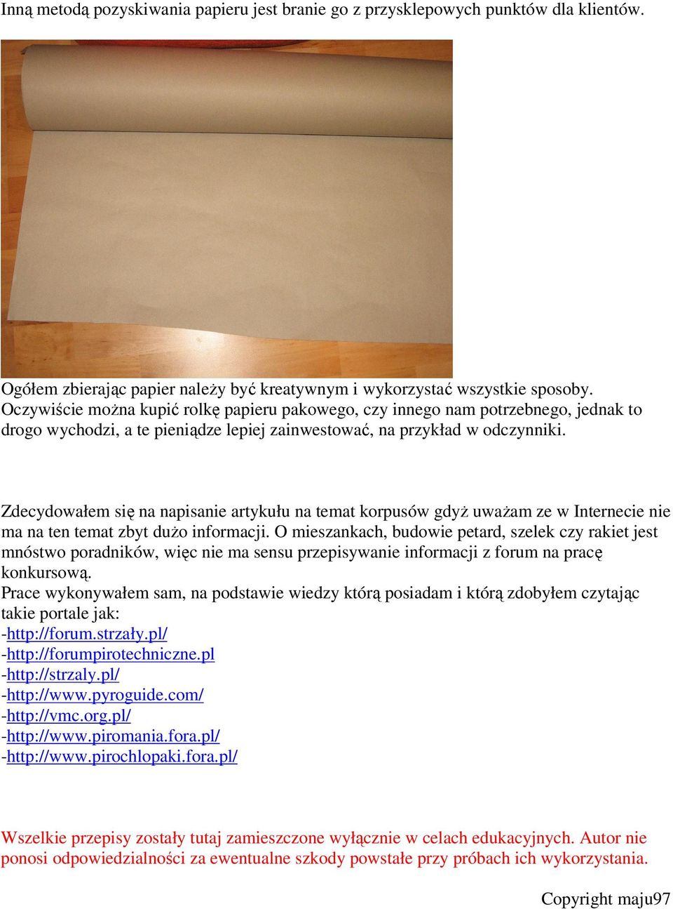 Zdecydowałem się na napisanie artykułu na temat korpusów gdyż uważam ze w Internecie nie ma na ten temat zbyt dużo informacji.