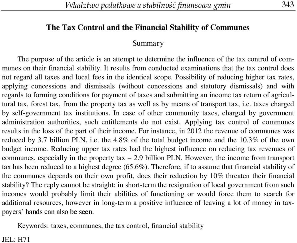 Possibility of reducing higher tax rates, applying concessions and dismissals (without concessions and statutory dismissals) and with regards to forming conditions for payment of taxes and submitting