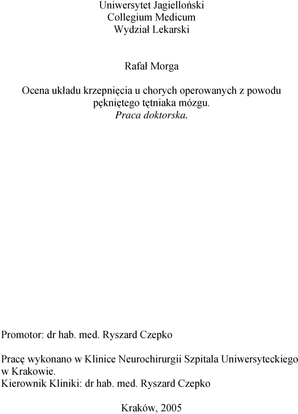 Promotor: dr hab. med.