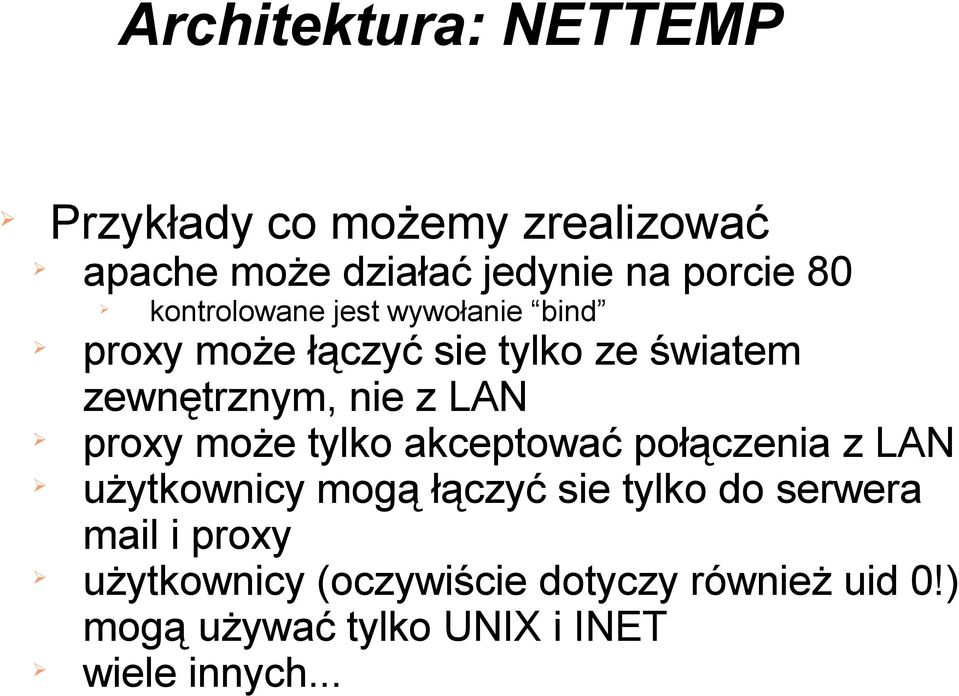 proxy może tylko akceptować połączenia z LAN użytkownicy mogą łączyć sie tylko do serwera mail i