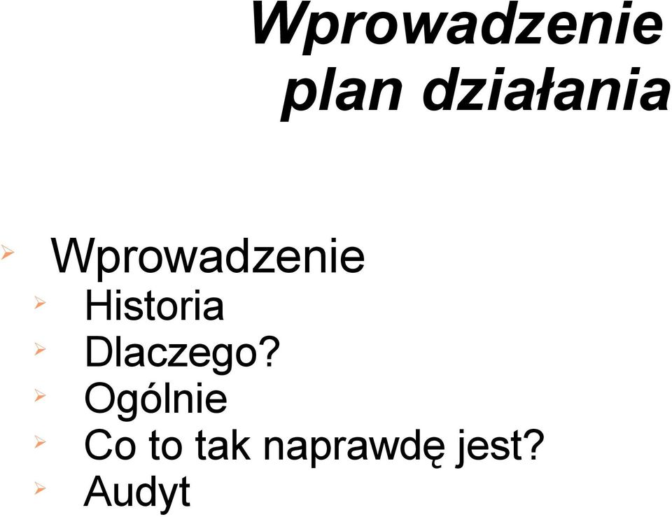 Historia Dlaczego?