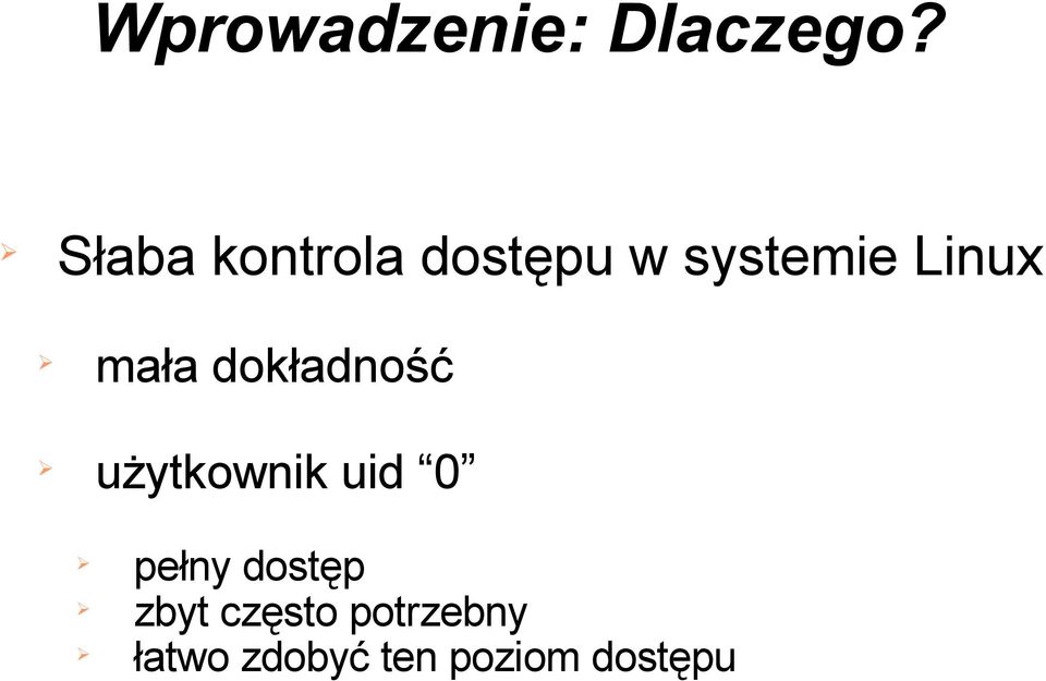 mała dokładność użytkownik uid 0 pełny