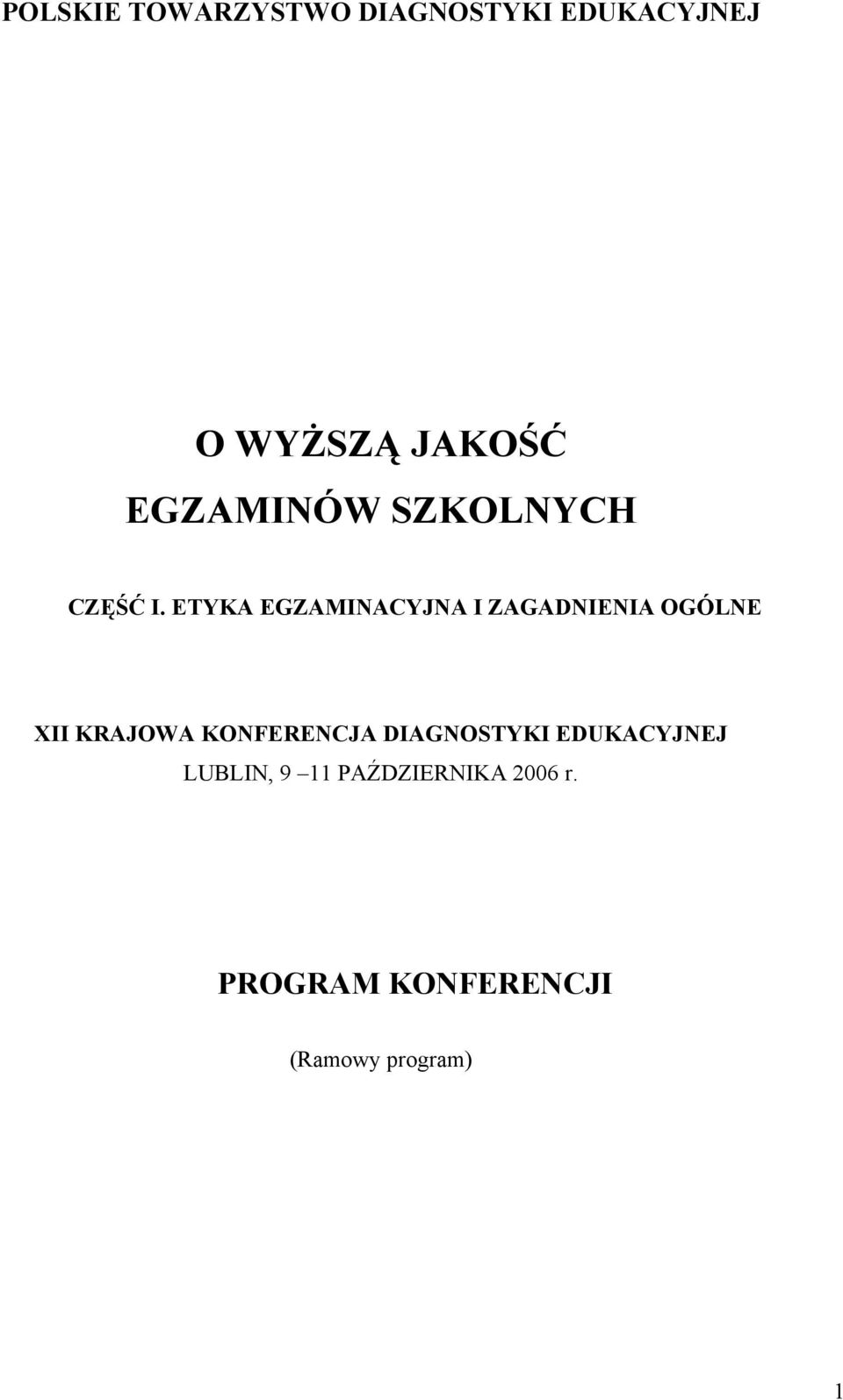 ETYKA EGZAMINACYJNA I ZAGADNIENIA OGÓLNE XII KRAJOWA