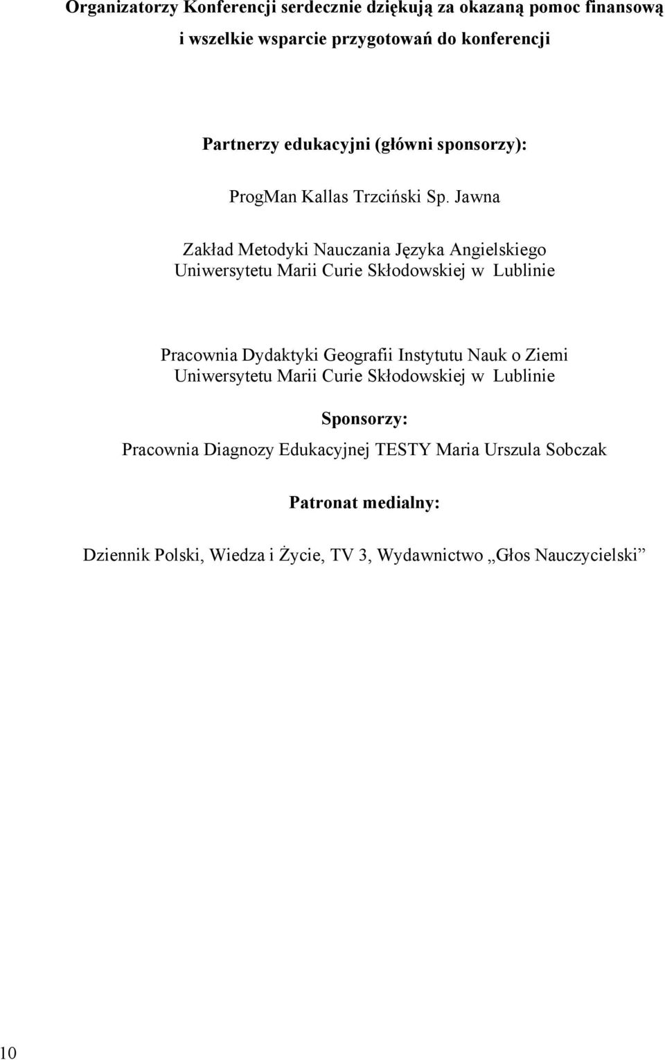 Jawna Zakład Metodyki Nauczania Języka Angielskiego Uniwersytetu Marii Curie Skłodowskiej w Lublinie Pracownia Dydaktyki Geografii