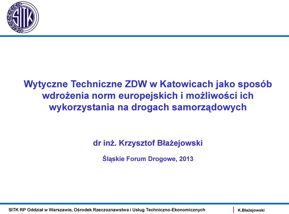 ich wykorzystania na drogach samorządowych dr