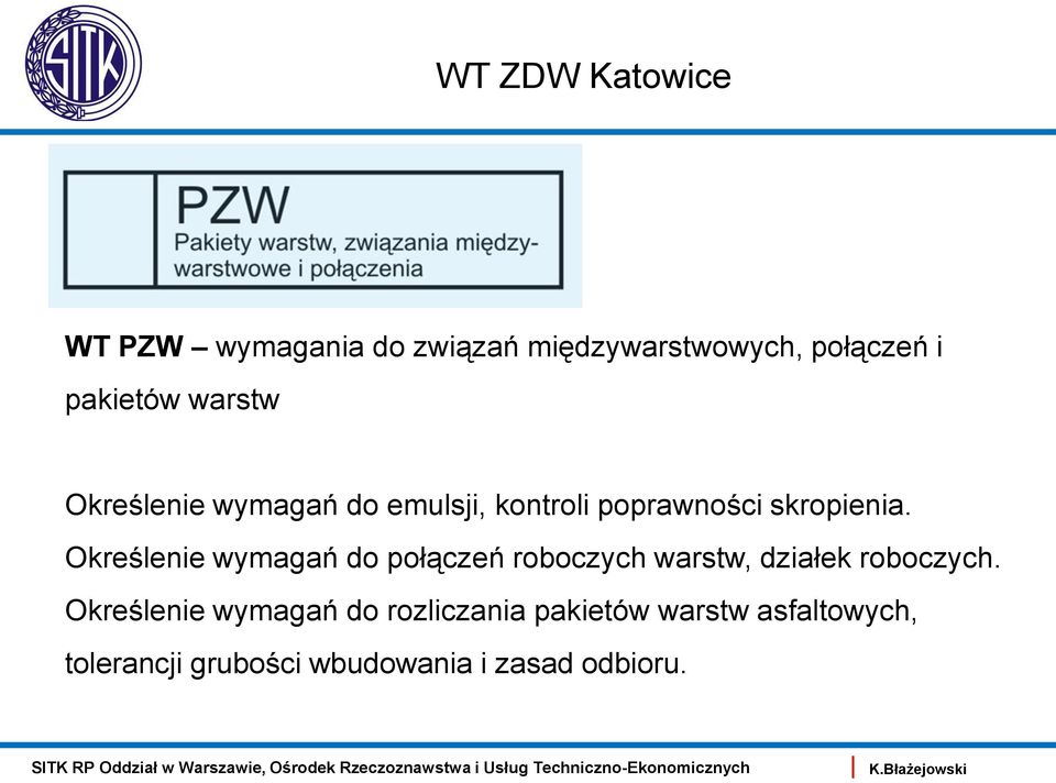 Określenie wymagań do połączeń roboczych warstw, działek roboczych.