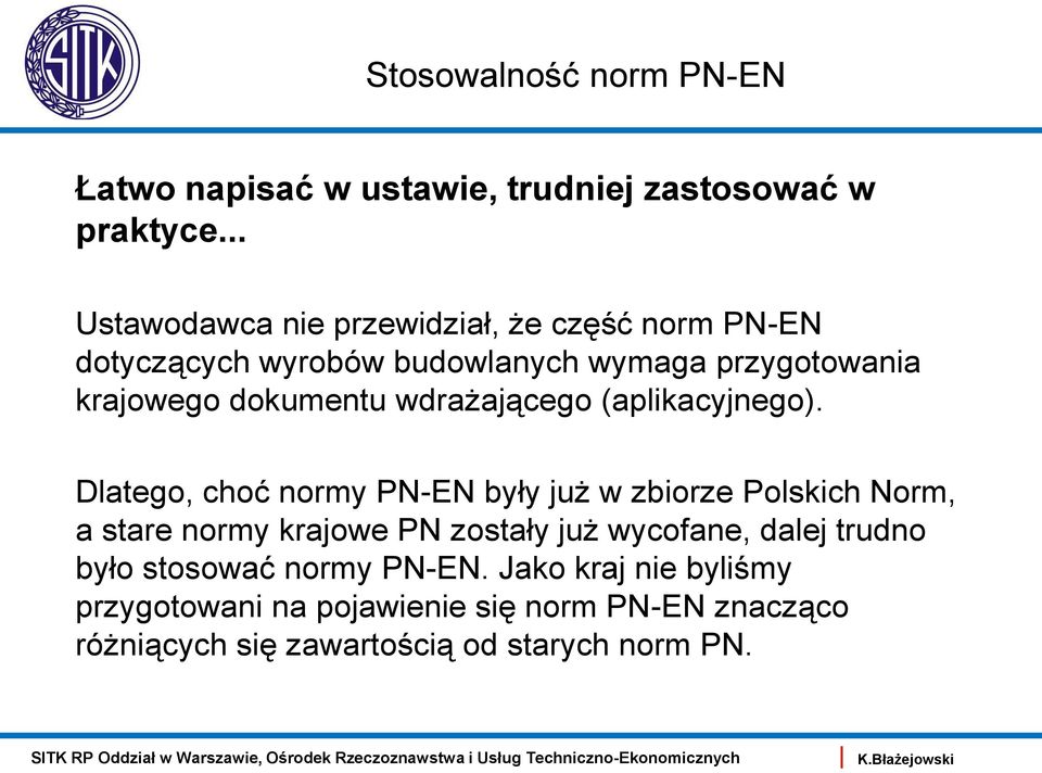wdrażającego (aplikacyjnego).