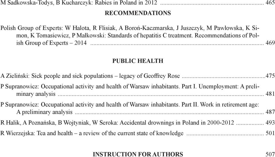 Recommendations of Polish Group of Experts 2014... 469 PUBLIC HEALTH A Zieliński: Sick people and sick populations legacy of Geoffrey Rose.