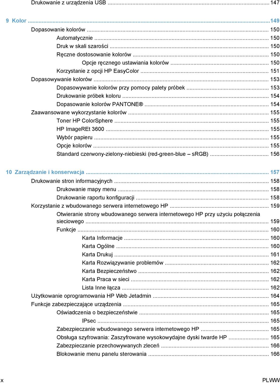 .. 154 Zaawansowane wykorzystanie kolorów... 155 Toner HP ColorSphere... 155 HP ImageREt 3600... 155 Wybór papieru... 155 Opcje kolorów... 155 Standard czerwony-zielony-niebieski (red-green-blue srgb).