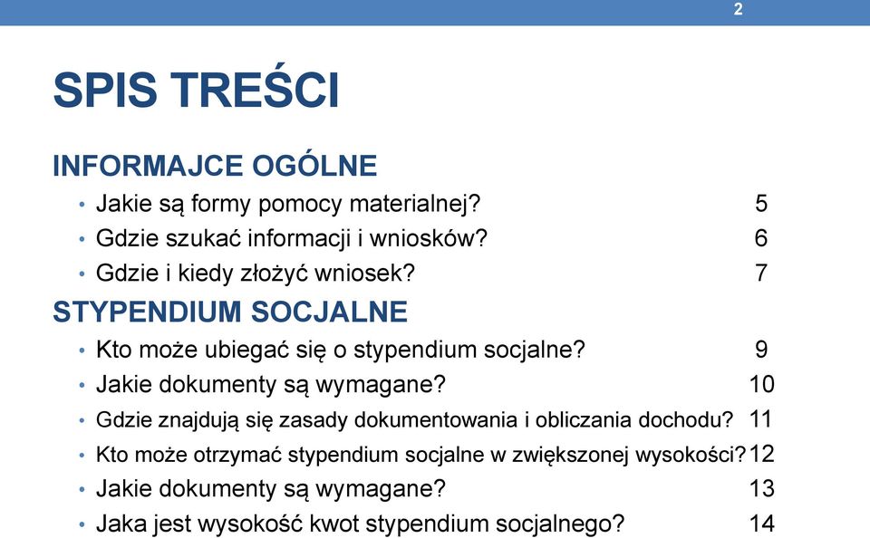 9 Jakie dokumenty są wymagane? 10 Gdzie znajdują się zasady dokumentowania i obliczania dochodu?