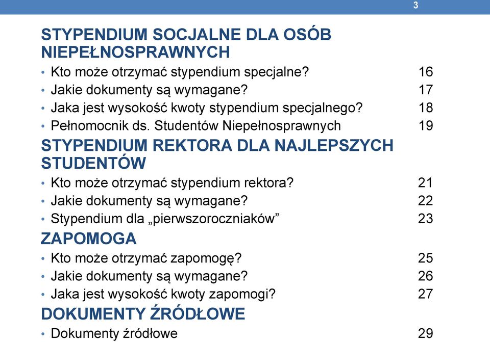 Studentów Niepełnosprawnych 19 STYPENDIUM REKTORA DLA NAJLEPSZYCH STUDENTÓW Kto może otrzymać stypendium rektora?