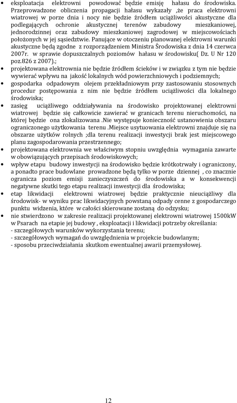 zabudowy mieszkaniowej, jednorodzinnej oraz zabudowy mieszkaniowej zagrodowej w miejscowościach położonych w jej sąsiedztwie.