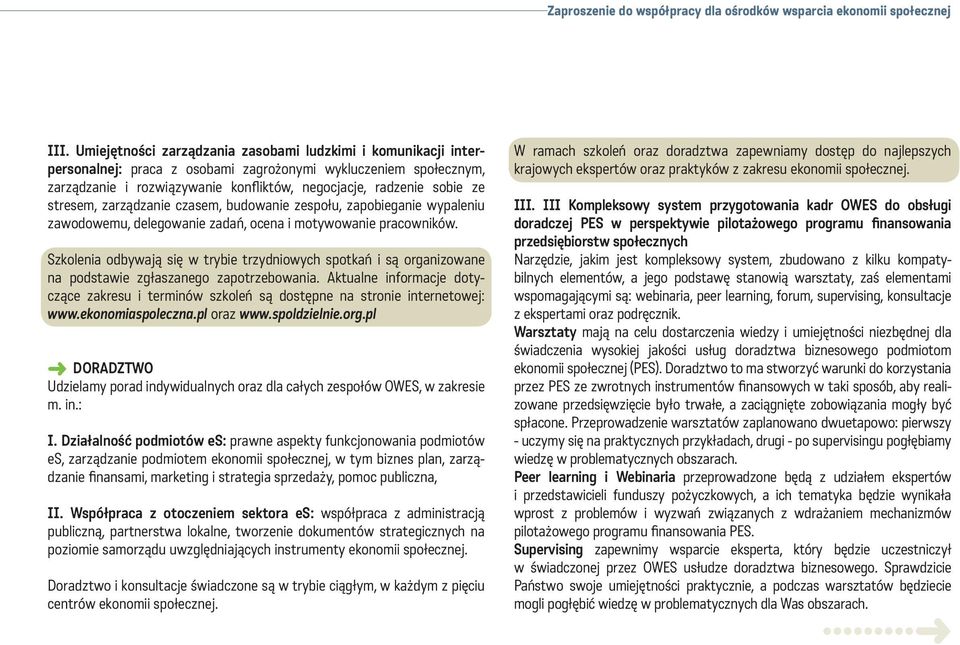 stresem, zarządzanie czasem, budowanie zespołu, zapobieganie wypaleniu zawodowemu, delegowanie zadań, ocena i motywowanie pracowników.