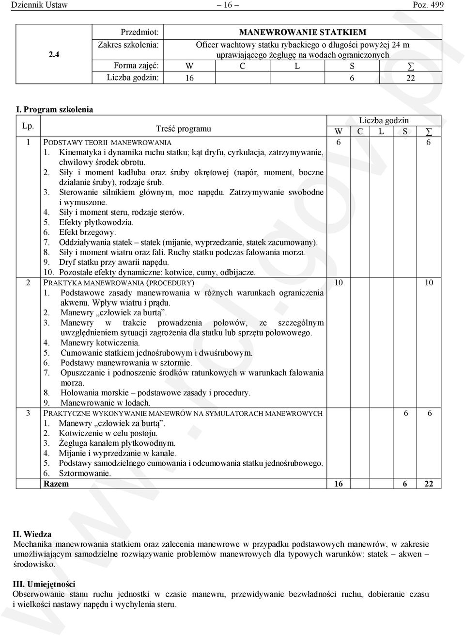 Kinematyka i dynamika ruchu statku; kąt dryfu, cyrkulacja, zatrzymywanie, chwilowy środek obrotu. 2. Siły i moment kadłuba oraz śruby okrętowej (napór, moment, boczne działanie śruby), rodzaje śrub.