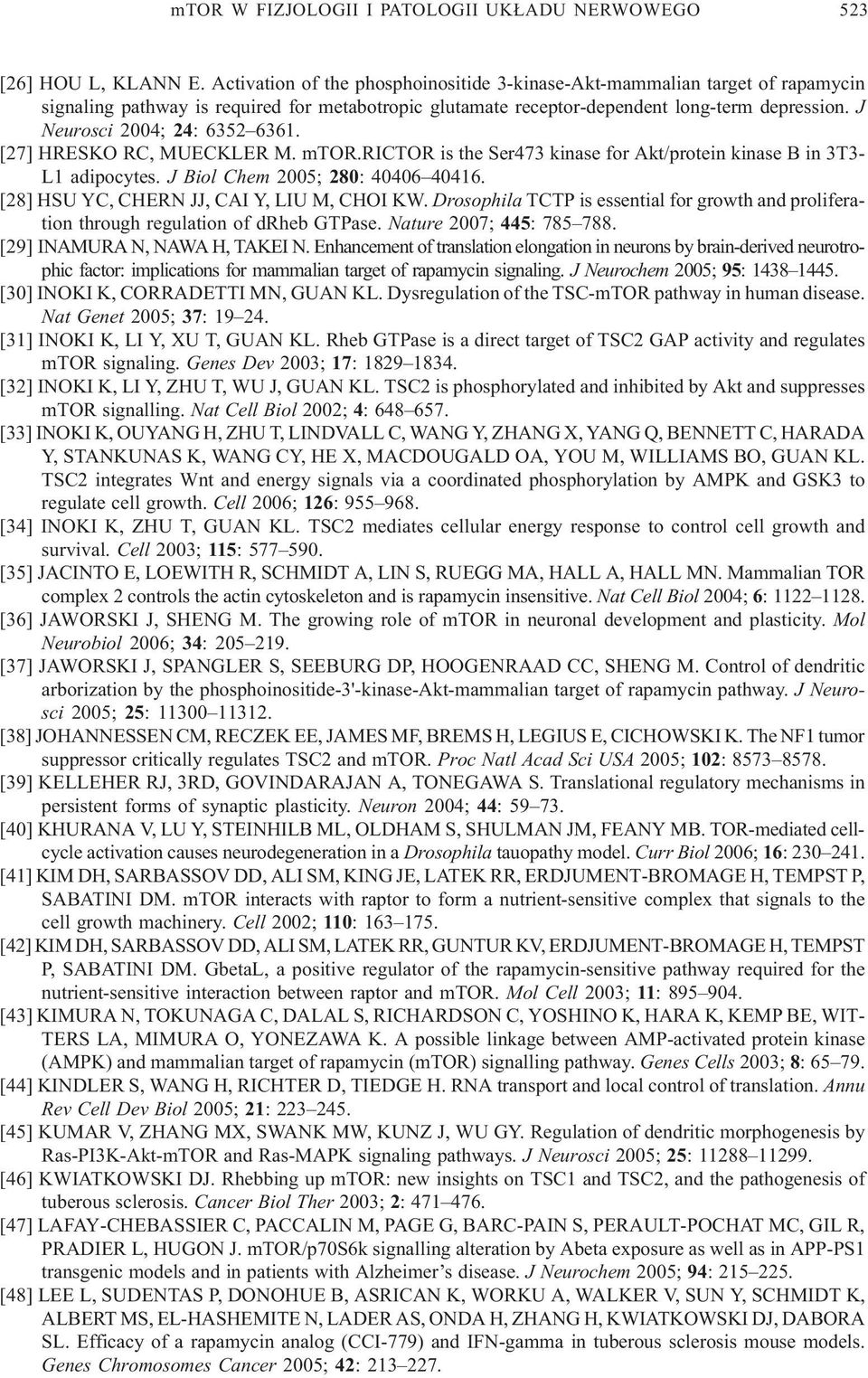 [28] HSU YC, CHERN JJ, CAI Y, LIU M, CHOI KW. Drosophila TCTP is essential for growth and proliferation through regulation of drheb GTPase. Nature 2007; 445: 785 788. [29] INAMURA N, NAWA H, TAKEI N.