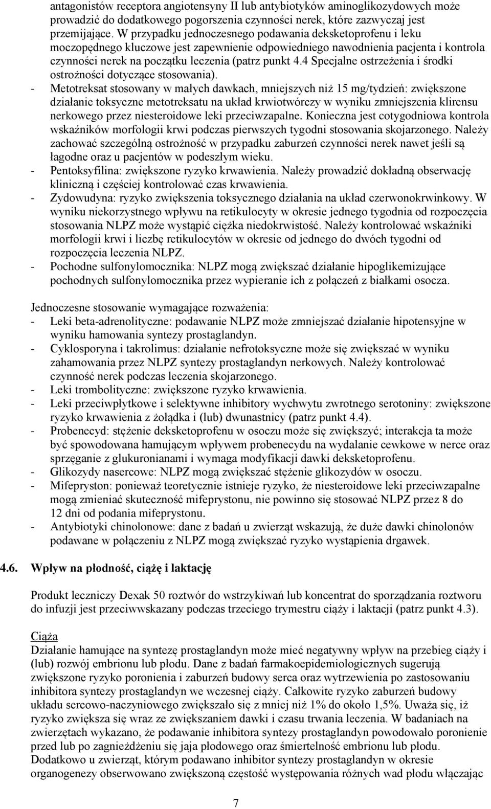 4 Specjalne ostrzeżenia i środki ostrożności dotyczące stosowania).