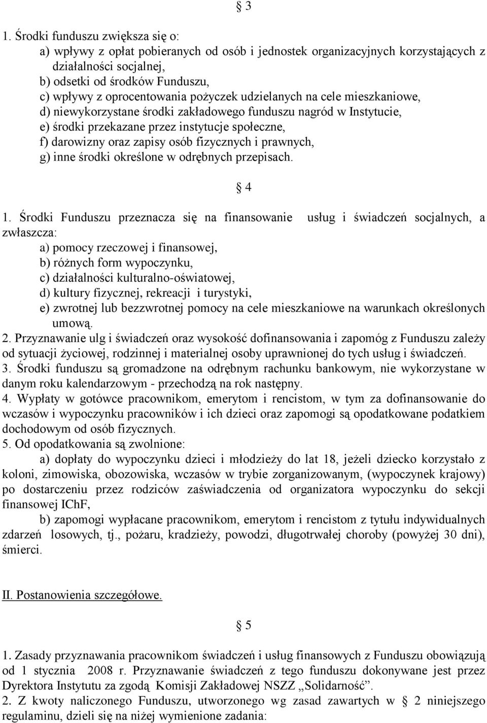 osób fizycznych i prawnych, g) inne środki określone w odrębnych przepisach. 4 1.