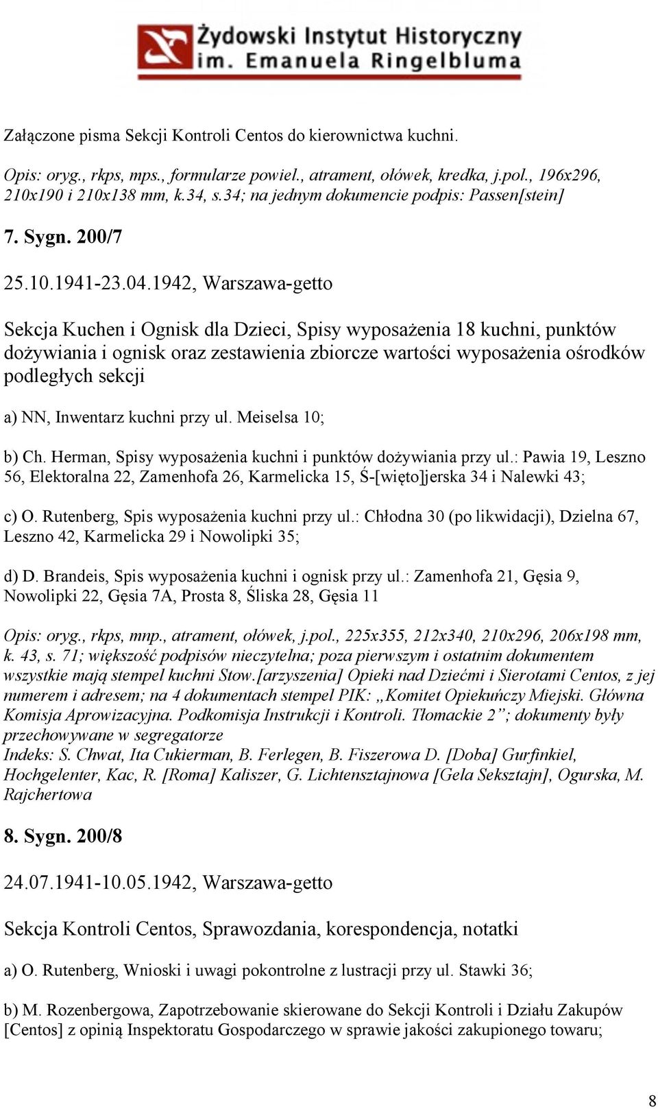 1942, Warszawa-getto Sekcja Kuchen i Ognisk dla Dzieci, Spisy wyposażenia 18 kuchni, punktów dożywiania i ognisk oraz zestawienia zbiorcze wartości wyposażenia ośrodków podległych sekcji a) NN,