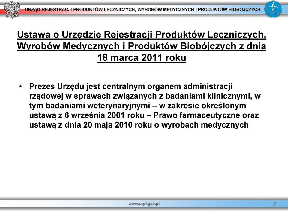 z badaniami klinicznymi, w tym badaniami weterynaryjnymi w zakresie określonym ustawą z 6 września
