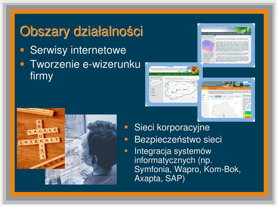 Bezpieczeństwo sieci Integracja systemów