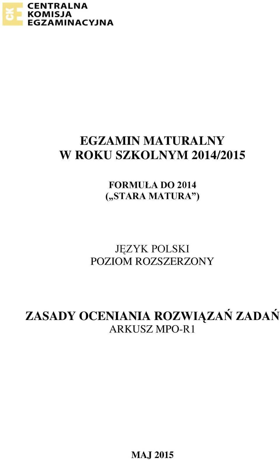 ) JĘZYK POLSKI POZIOM ROZSZERZONY ZASADY