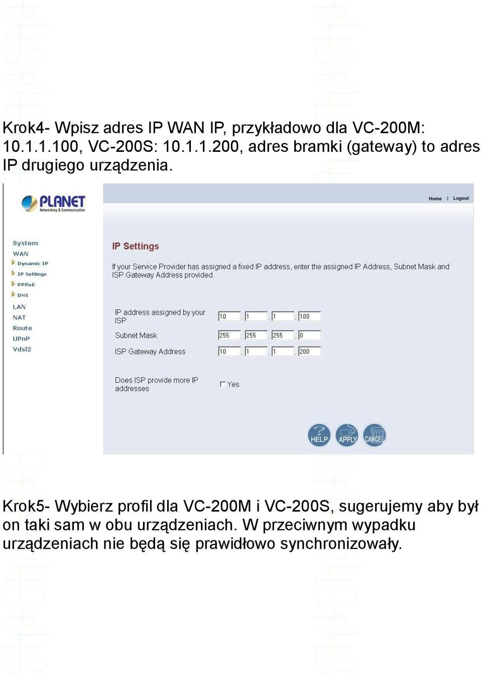 Krok5- Wybierz profil dla VC-200M i VC-200S, sugerujemy aby był on taki sam w