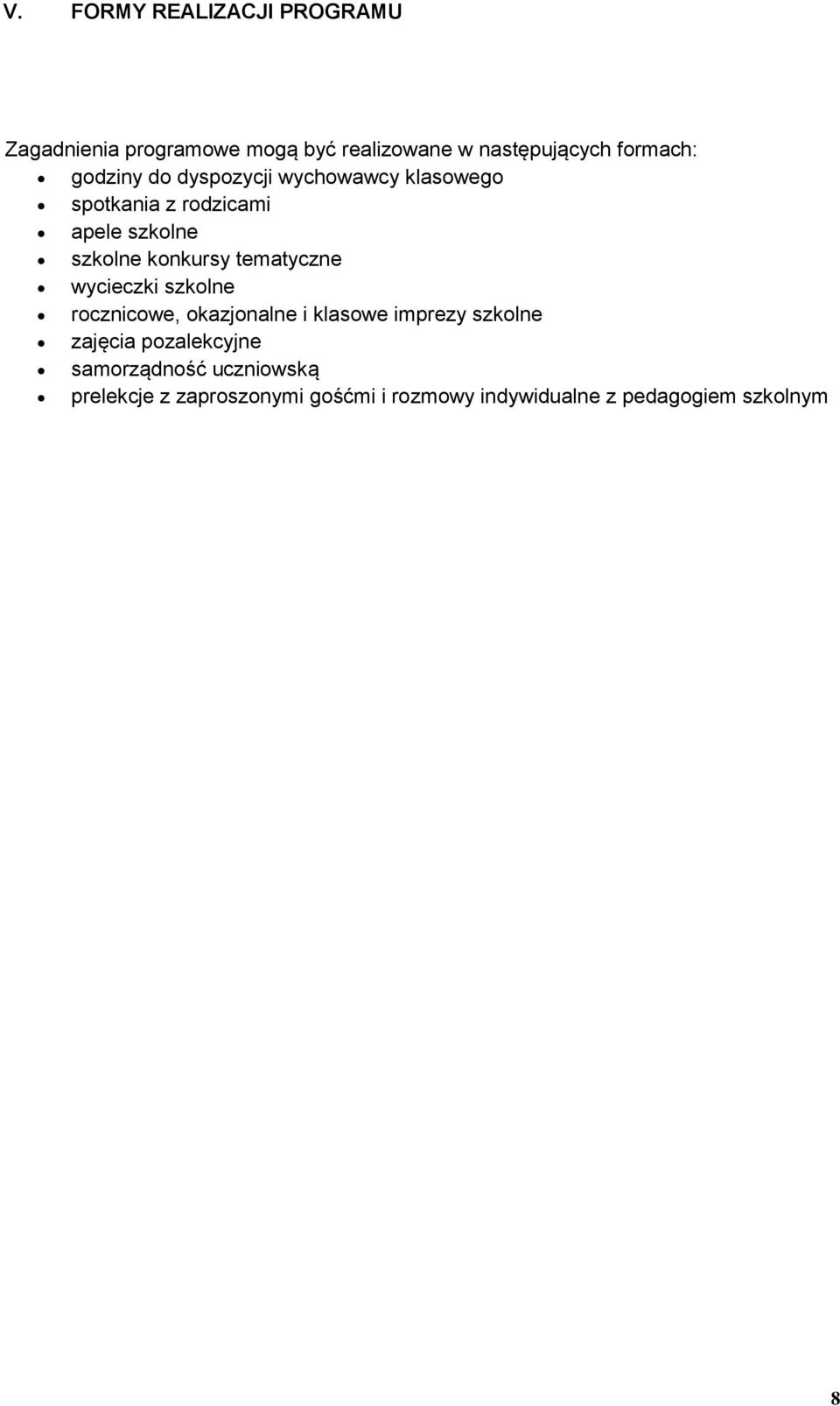 tematyczne wycieczki szkolne rocznicowe, okazjonalne i klasowe imprezy szkolne zajęcia