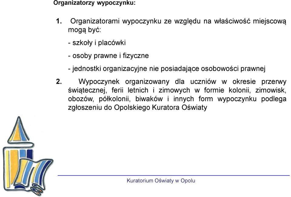 fizyczne - jednostki organizacyjne nie posiadające osobowości prawnej 2.