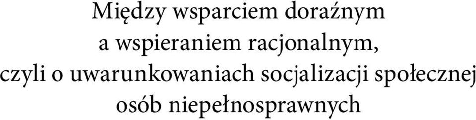 o uwarunkowaniach socjalizacji