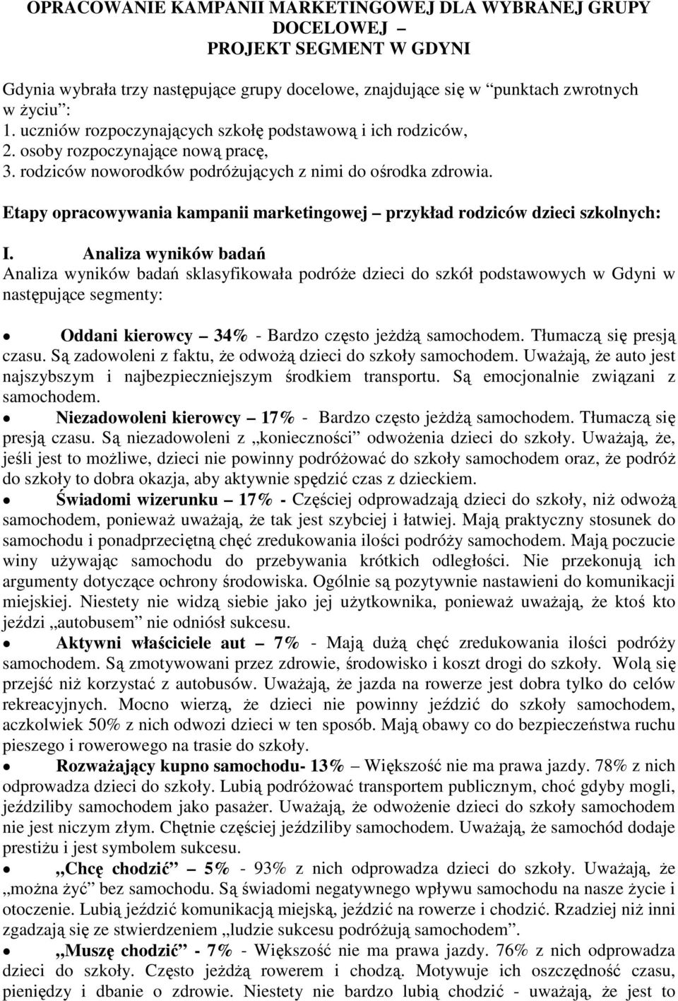 Etapy opracowywania kampanii marketingowej przykład rodziców dzieci szkolnych: I.