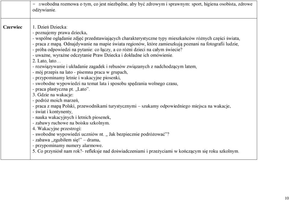 Odnajdywanie na mapie świata regionów, które zamieszkują poznani na fotografii ludzie, - próba odpowiedzi na pytanie: co łączy, a co różni dzieci na całym świecie?