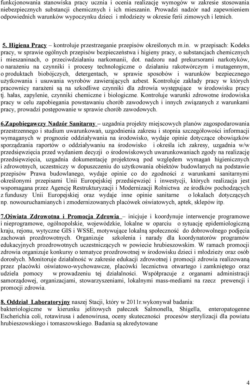 w przepisach: Kodeks pracy, w sprawie ogólnych przepisów bezpieczeństwa i higieny pracy, o substancjach chemicznych i mieszaninach, o przeciwdziałaniu narkomanii, dot.