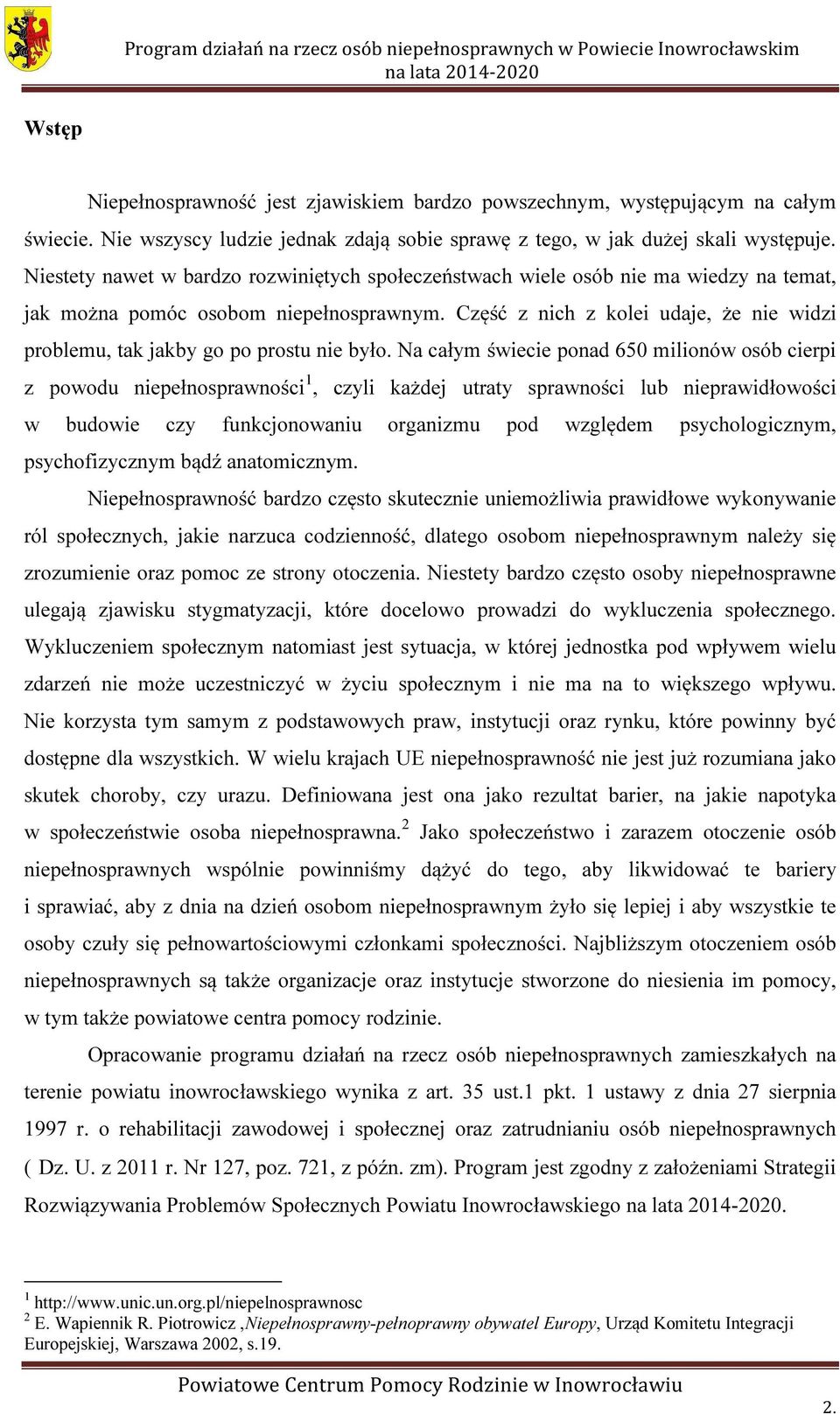 Część z nich z kolei udaje, że nie widzi problemu, tak jakby go po prostu nie było.