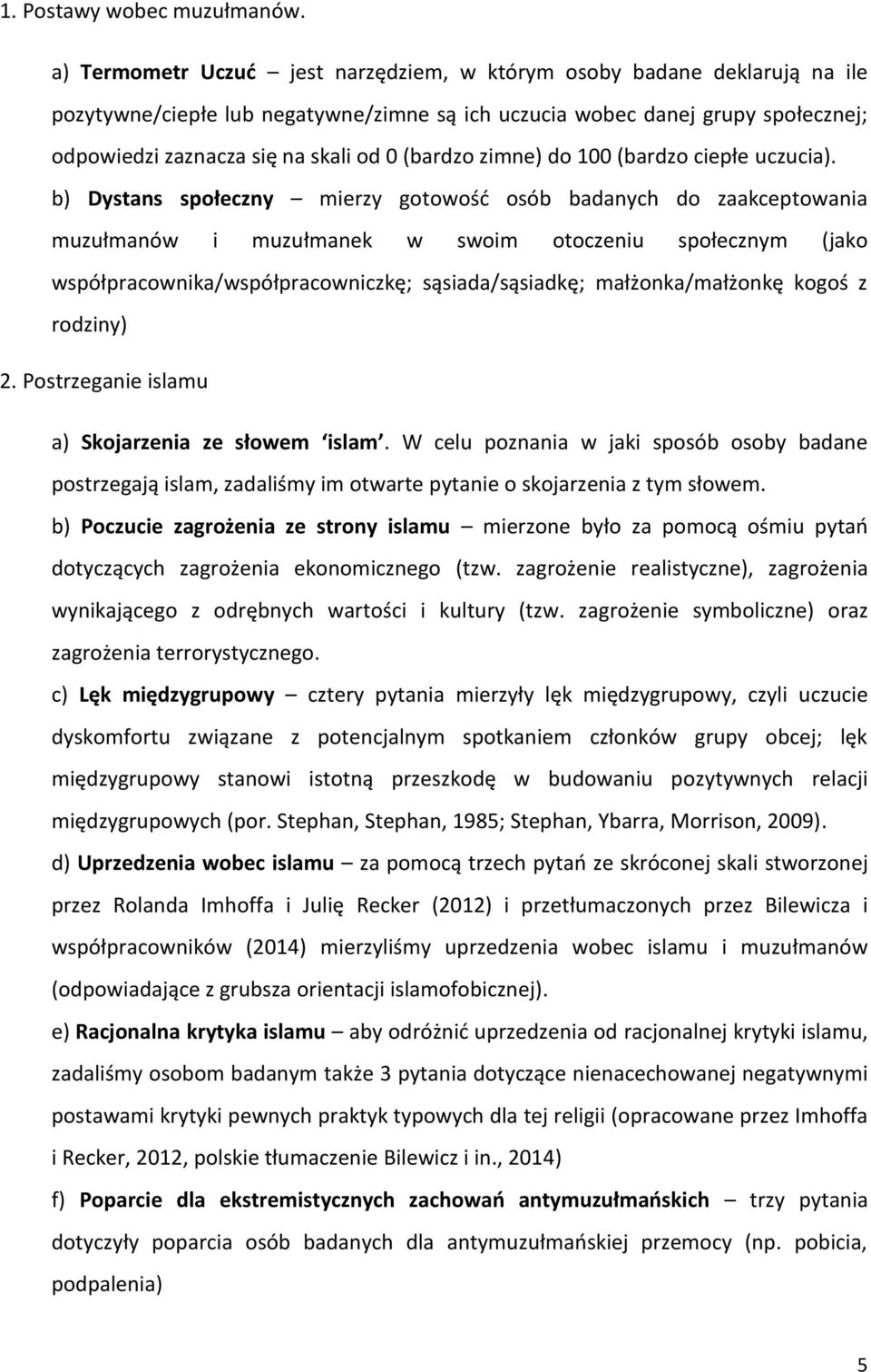 (bardzo zimne) do 100 (bardzo ciepłe uczucia).