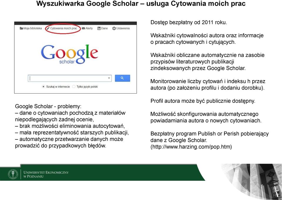 Monitorowanie liczby cytowań i indeksu h przez autora (po założeniu profilu i dodaniu dorobku).