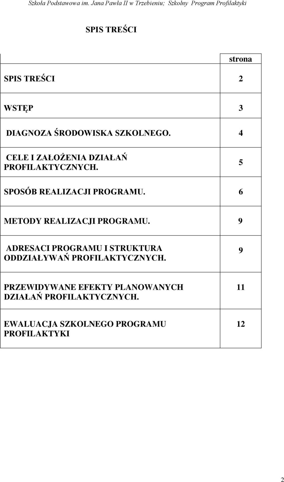 6 METODY REALIZACJI PROGRAMU.