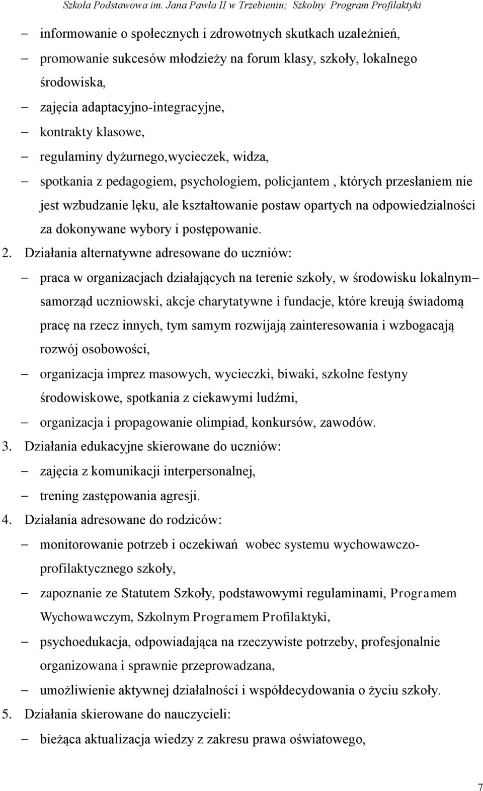 dokonywane wybory i postępowanie. 2.