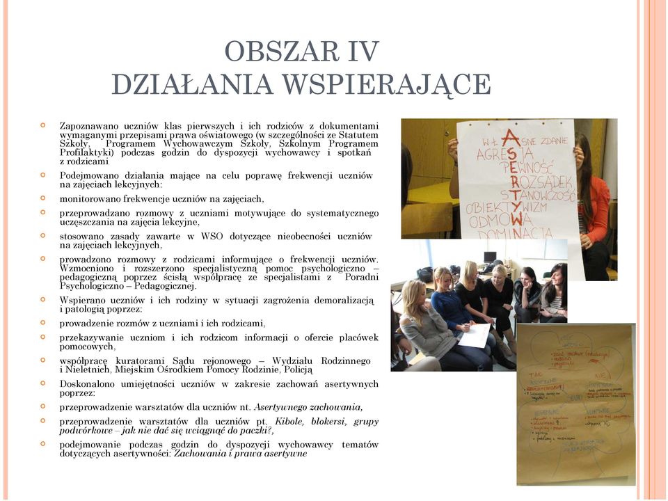 monitorowano frekwencje uczniów na zajęciach, przeprowadzano rozmowy z uczniami motywujące do systematycznego uczęszczania na zajęcia lekcyjne, stosowano zasady zawarte w WSO dotyczące nieobecności