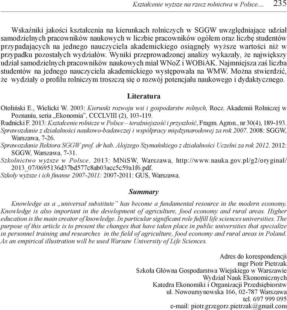 jednego nauczyciela akademickiego osiągnęły wyższe wartości niż w przypadku pozostałych wydziałów.