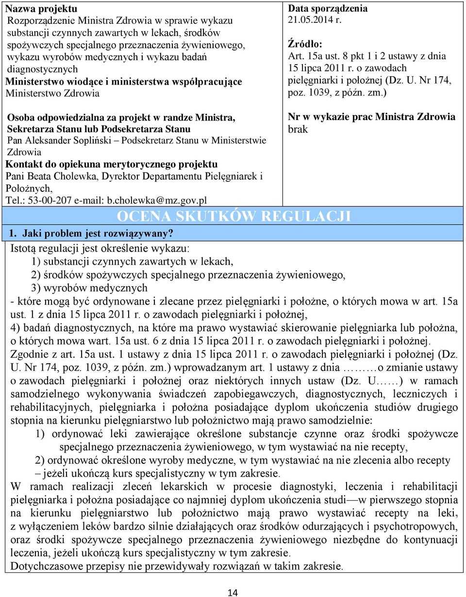 o zawodach pielęgniarki i położnej (Dz. U. Nr 174, poz. 1039, z późn. zm.