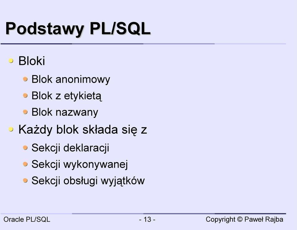 składa się z Sekcji deklaracji Sekcji