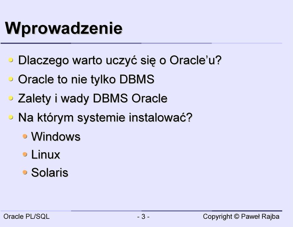 Oracle to nie tylko DBMS Zalety i wady