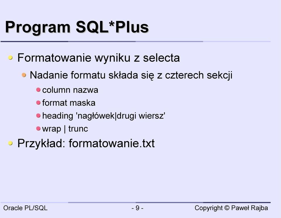 column nazwa format maska heading 'nagłówek