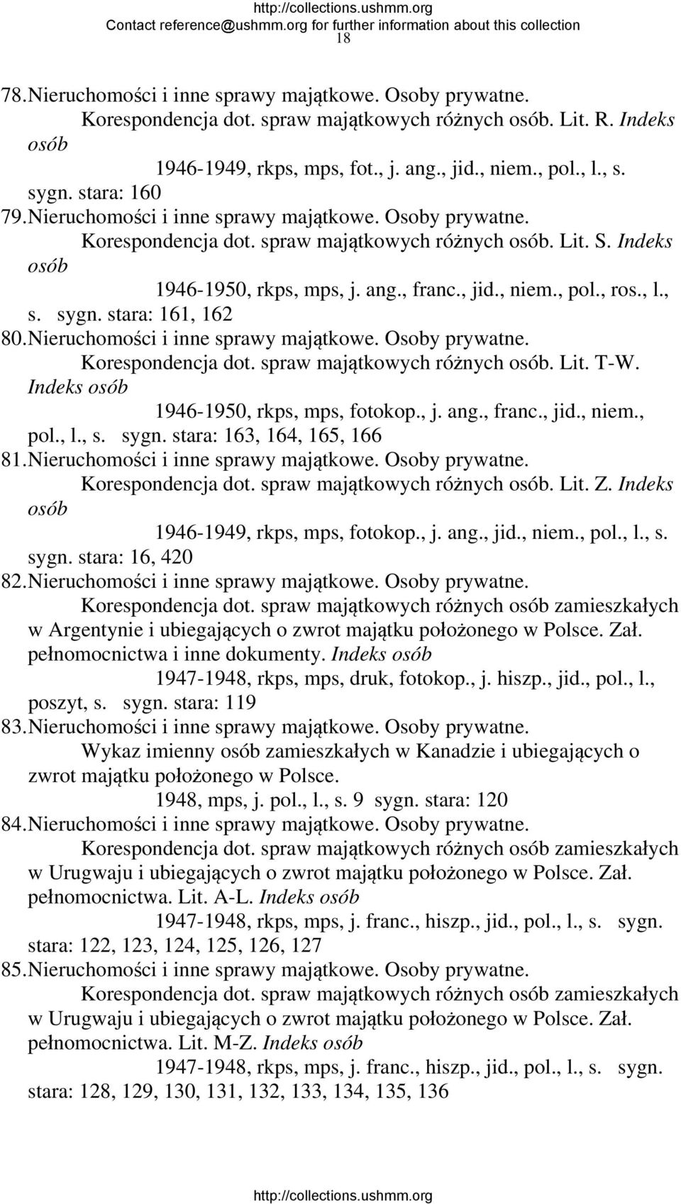 , pol., ros., l., s. sygn. stara: 161, 162 80. Nieruchomości i inne sprawy majątkowe. Osoby prywatne. Korespondencja dot. spraw majątkowych różnych osób. Lit. T-W.
